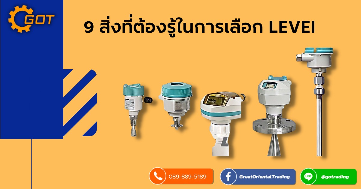  สิ่งที่ต้องรู้ในการเลือกเซนเซอร์ เครื่องมือวัดระดับ LEVEL METER Material measuring  Explosion protection  Level measurement   Measurement type  Temperature  Pressure  Process connection  Out put  Display 